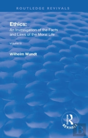 Revival: Ethics: An Investigation Of The Facts And Laws Of Moral Life (1914)