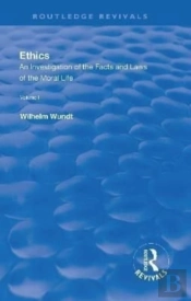 Revival: Ethics: An Investigation Of The Facts And Laws Of The Moral Life (1908)