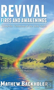 Revival Fires And Awakenings, Thirty-Six Visitations Of The Holy Spirit