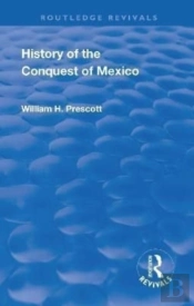 Revival: History Of The Conquest Of Mexico (1886)