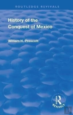 Bertrand.pt - Revival: History Of The Conquest Of Mexico (1886)