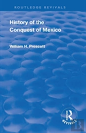 Revival: History Of The Conquest Of Mexico (1886)