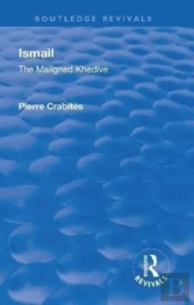 Revival: Ismail: The Maligned Khedive (1933)