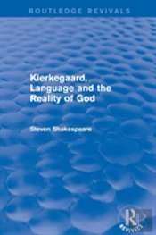 Revival: Kierkegaard, Language And The Reality Of God (2001)
