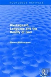 Revival: Kierkegaard, Language And The Reality Of God (2001)