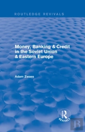 Revival: Money, Banking & Credit In The Soviet Union & Eastern Europe (1979)