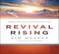 Revival Rising Â€“ Embracing His Transforming Fire