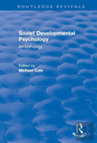 Revival: Soviet Developmental Psychology: An Anthology (1977)