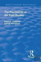 Revival: The Psychology Of The Poet Shelley (1925)