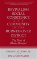 Revivalism, Social Conscience, And Community In The Burned-Over District