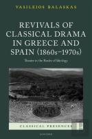 Revivals Of Classical Drama In Greece And Spain (1860sâ€“1970s)