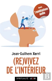 (Re)Vivez De L'Intérieur : Guide Pratique De Sagesse Contemporaine