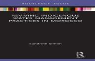 Reviving Indigenous Water Management Practices In Morocco