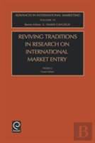 Reviving Traditions In Research On International Market Entry