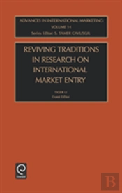 Reviving Traditions In Research On International Market Entry