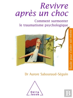 Bertrand.pt - Revivre Après Un Choc : Comment Surmonter Le Traumatisme Psychologique