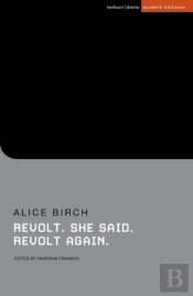 Revolt. She Said. Revolt Again