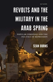 Revolts And The Military In The Arab Spring