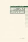 Revolução e Reformismo