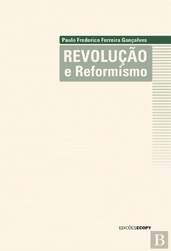 Bertrand.pt - Revolução e Reformismo
