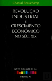 Revolução Industrial e Crescimento Económico no Século XIX