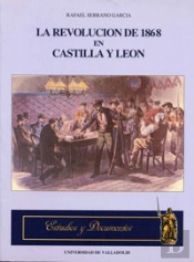 Revolucion De 1868 En Castilla Y Leon, La