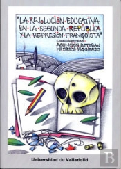 Revolución Educativa En La Segunda República Y La Represión Franquista