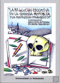 Bertrand.pt - Revolución Educativa En La Segunda República Y La Represión Franquista