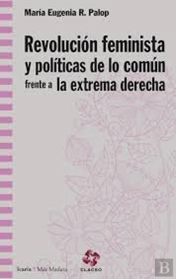 Bertrand.pt - Revolucion Feminista Y Politicas De Lo Comun Frente A La Extrema Derecha