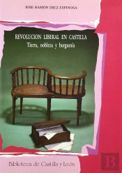 Revolución Liberal En Castilla. Tierra, Nobleza Y Burguesia