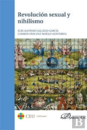 Revolución Sexual Y Nihilismo