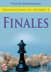 Revoluciona Tu Ajedrez I. Finales