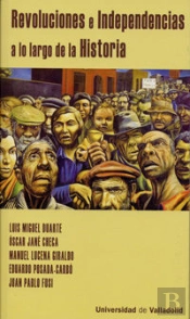 Revoluciones E Independencias A Lo Largo De La Historia