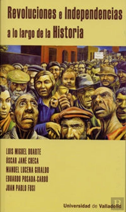 Bertrand.pt - Revoluciones E Independencias A Lo Largo De La Historia
