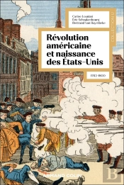 Révolution Américaine Et Naissance Des États-Unis : 1763-1800