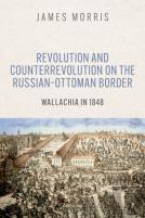 Revolution And Counterrevolution On The Russianâ€“Ottoman Border