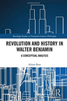 Revolution And History In Walter Benjamin