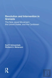 Revolution And Intervention In Grenada