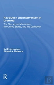 Revolution And Intervention In Grenada