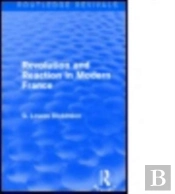 Revolution And Reaction In Modern France