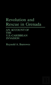 Revolution And Rescue In Grenada