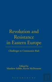 Revolution And Resistance In Eastern Europe