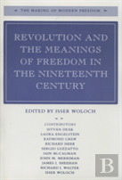 Revolution And The Meanings Of Freedom In The Nineteenth Century
