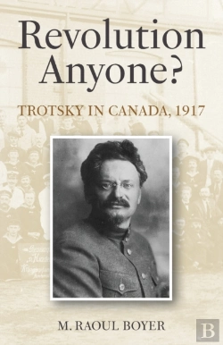 Bertrand.pt - Revolution Anyone? Trotsky In Canada, 1917
