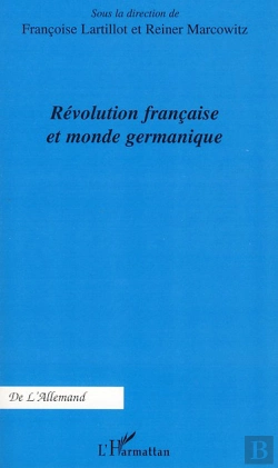 Bertrand.pt - Révolution Francaise Et Monde Germanique