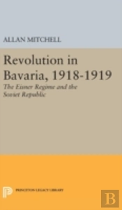 Revolution In Bavaria, 1918-1919
