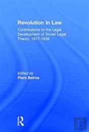 Revolution In Law: Contributions To The Legal Development Of Soviet Legal Theory, 1917-38