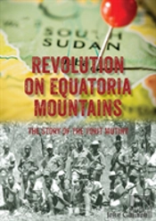 Revolution On Equatoria Mountains