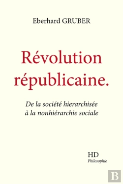 Bertrand.pt - Révolution Républicaine : De La Société Hierarchisée À La Nonhierarchie Sociale