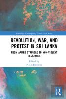 Revolution, War, And Protest In Sri Lanka